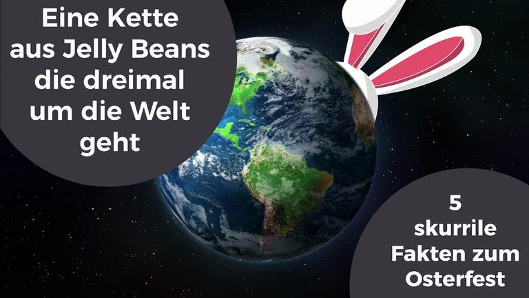 Eine Kette aus Jelly Beans die dreimal um die Welt geht - 5 skurrile Fakten zum Osterfest