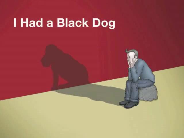 I had a black dog, his name was Depression
