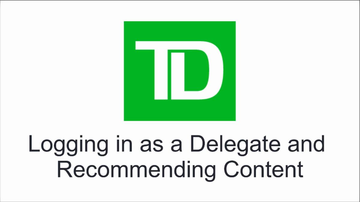 TD Wealth Social Centre_ Logging In as a Delegate and Recommending Content.mp4
