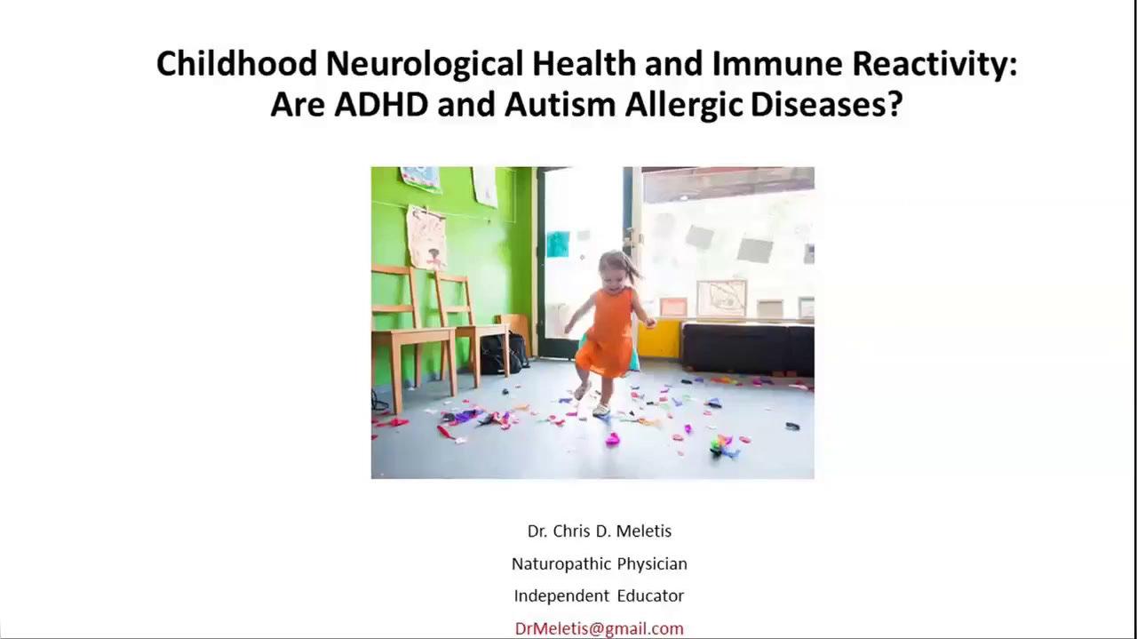 Childhood Neurological Health and Immune Reactivity- Are ADHD and Autism Allergic Diseases