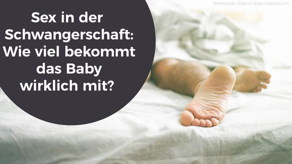 Sex in der Schwangerschaft: Wie viel bekommt das Baby wirklich mit