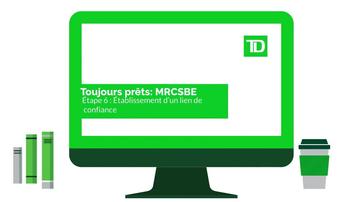 Toujours prêts: MRCSBE-Étape 6