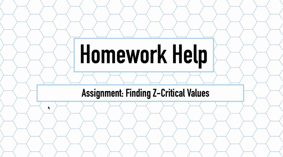 Intro Stats Q3 Finding Z-Critical Values HH.mp4