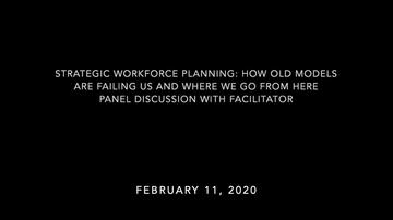 Strategic Workforce Planning: How Old Models are Failing Us and Where We Go From Here