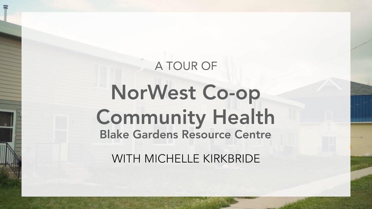 Agency Tour - NorWest Co-op Community Health (Blake Gardens Resource Centre)