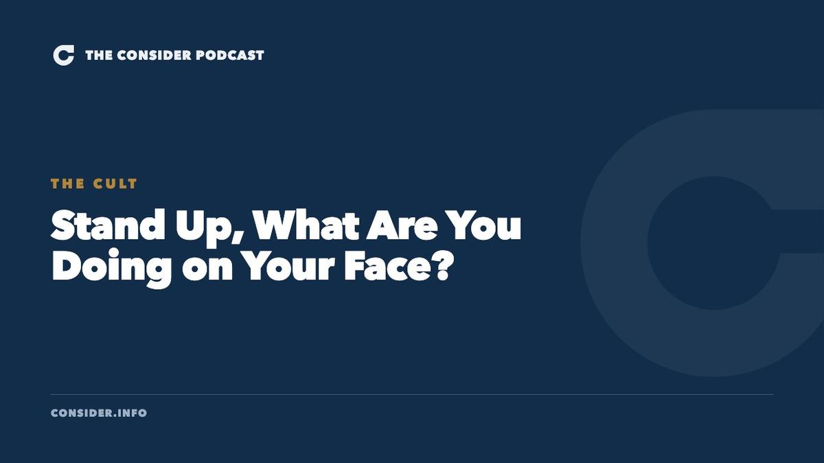 Stand Up, What Are You Doing on Your Face? Ep 49