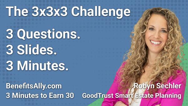 GoodTrust Smart Estate Planning - 3x3x3 Challenge with Robyn Sechler