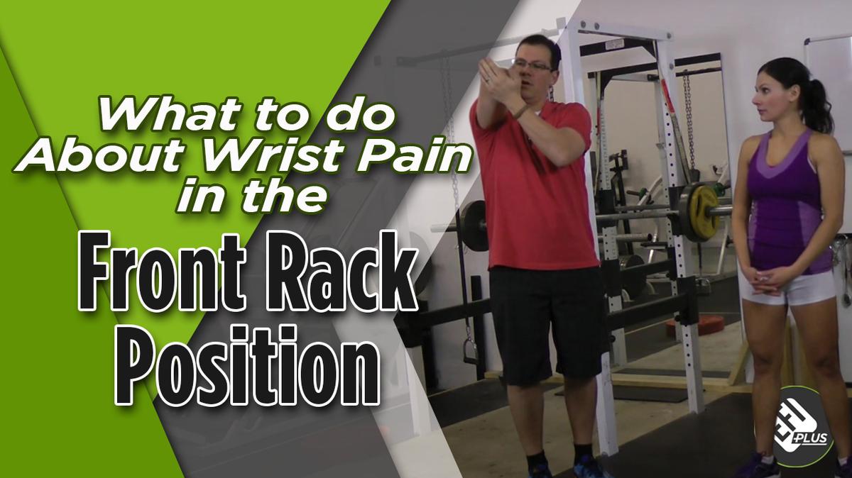 What to do About Wrist Pain in the Front Rack Position