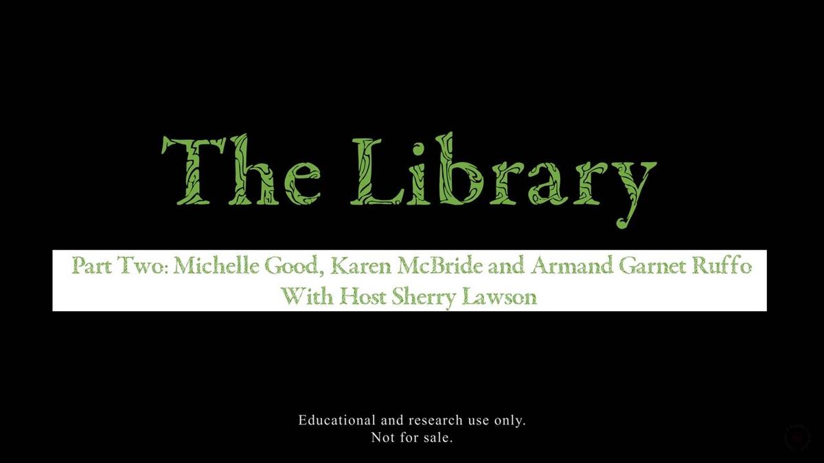 The Library - Part 2 - Michelle Good, Karen McBride and Armand Garnet Ruffo With Host Sherry Lawson