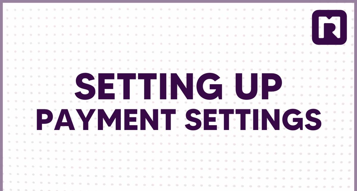Optimize Operations Video 4.2 - Payment and Billing Settings