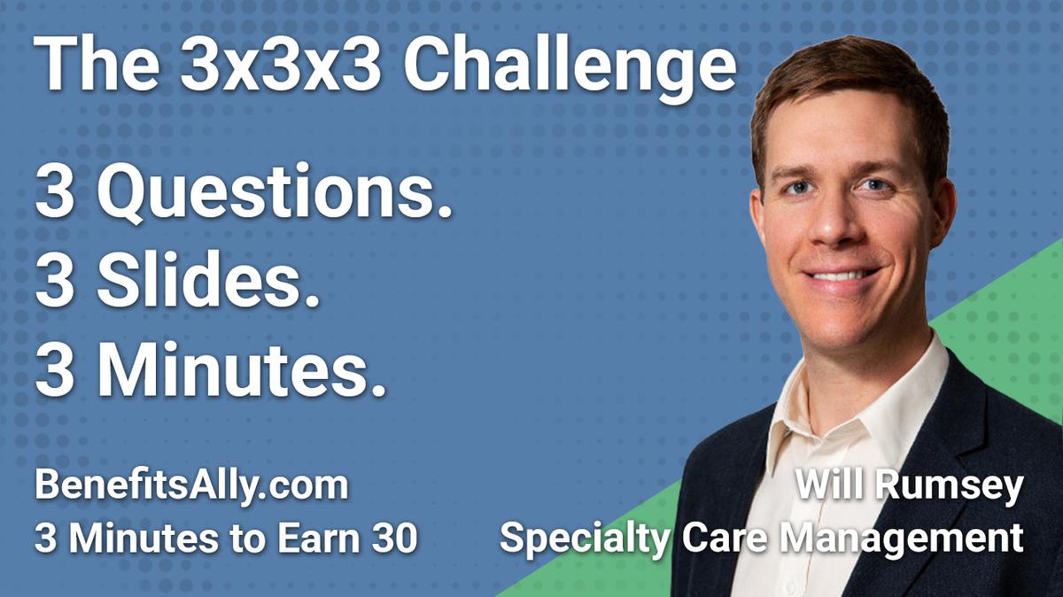 Specialty Care Management - 3x3x3 Challenge with Will Rumsey