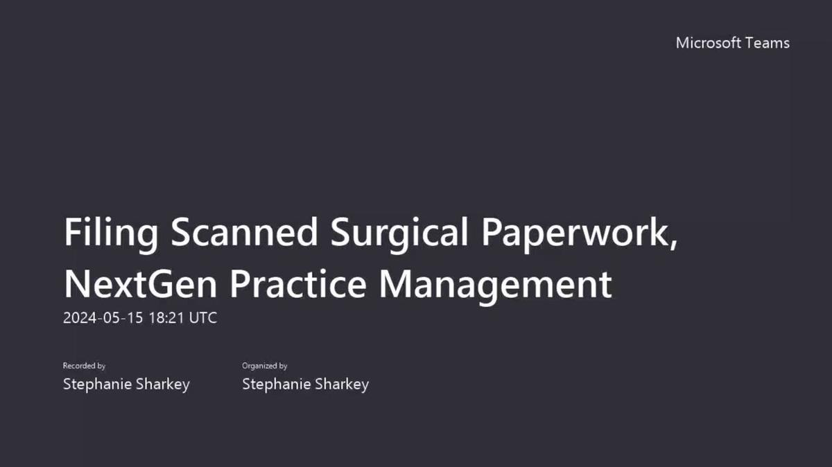 Filing Scanned Surgical Paperwork, NextGen Practice Management