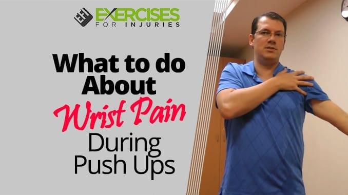 What to do About Wrist Pain During Push Ups