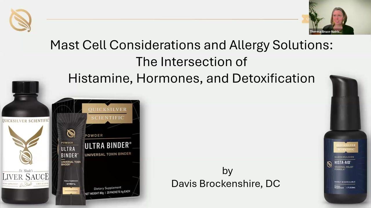 Nutriscript hosted Quicksilver Webinar: Mast Cell Considerations and Allergy Solutions: The Intersection of Histamine, Hormones, and Detoxification with Dr Brockenshire