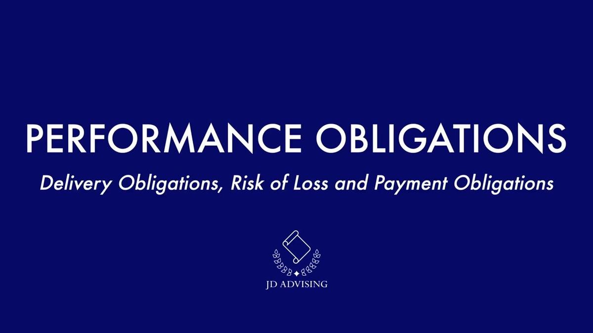 Contracts and Sales - Performance Obligations - Delivery, Risk of Loss, Payment.mp4