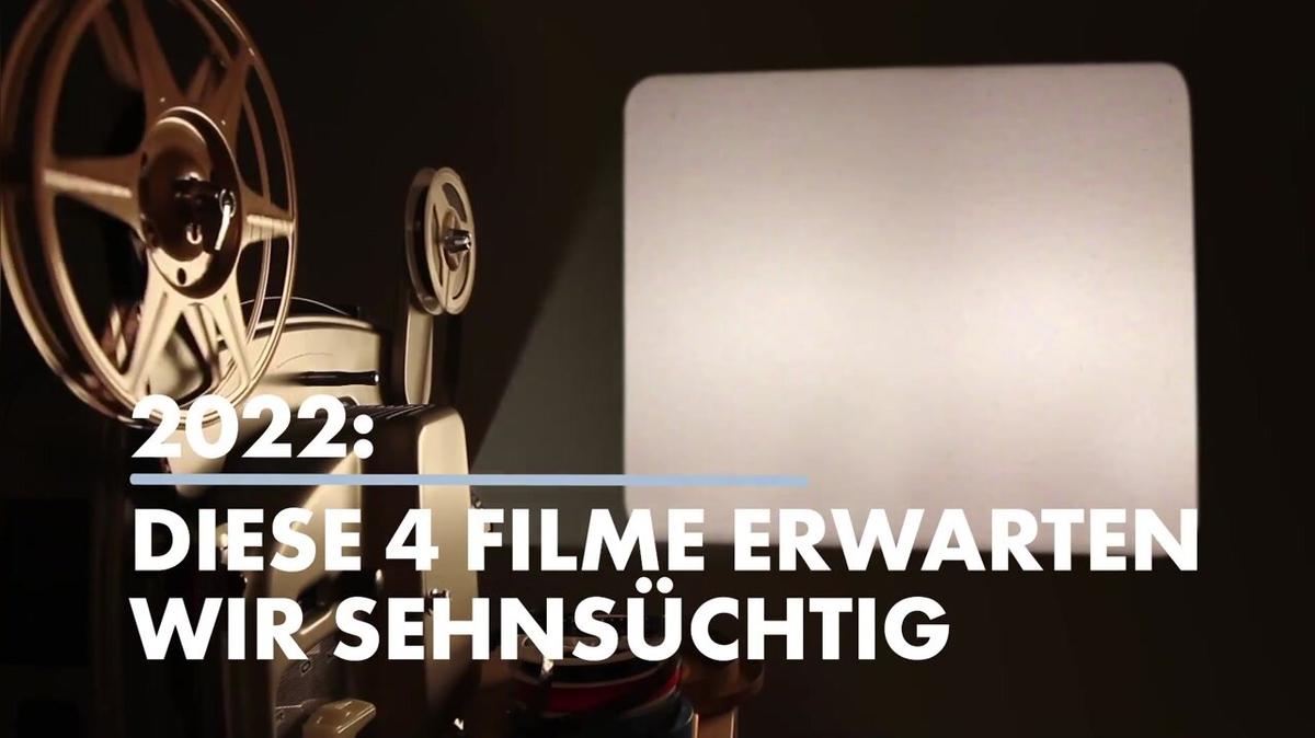 2022: Diese Filme erwarten wir sehnsüchtig
