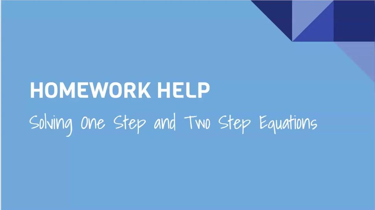 HH Solving One and Two Step Equations.mp4