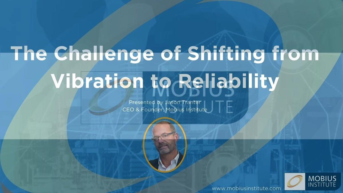 The Challenge of Shifting from Vibration to Reliability.mp4