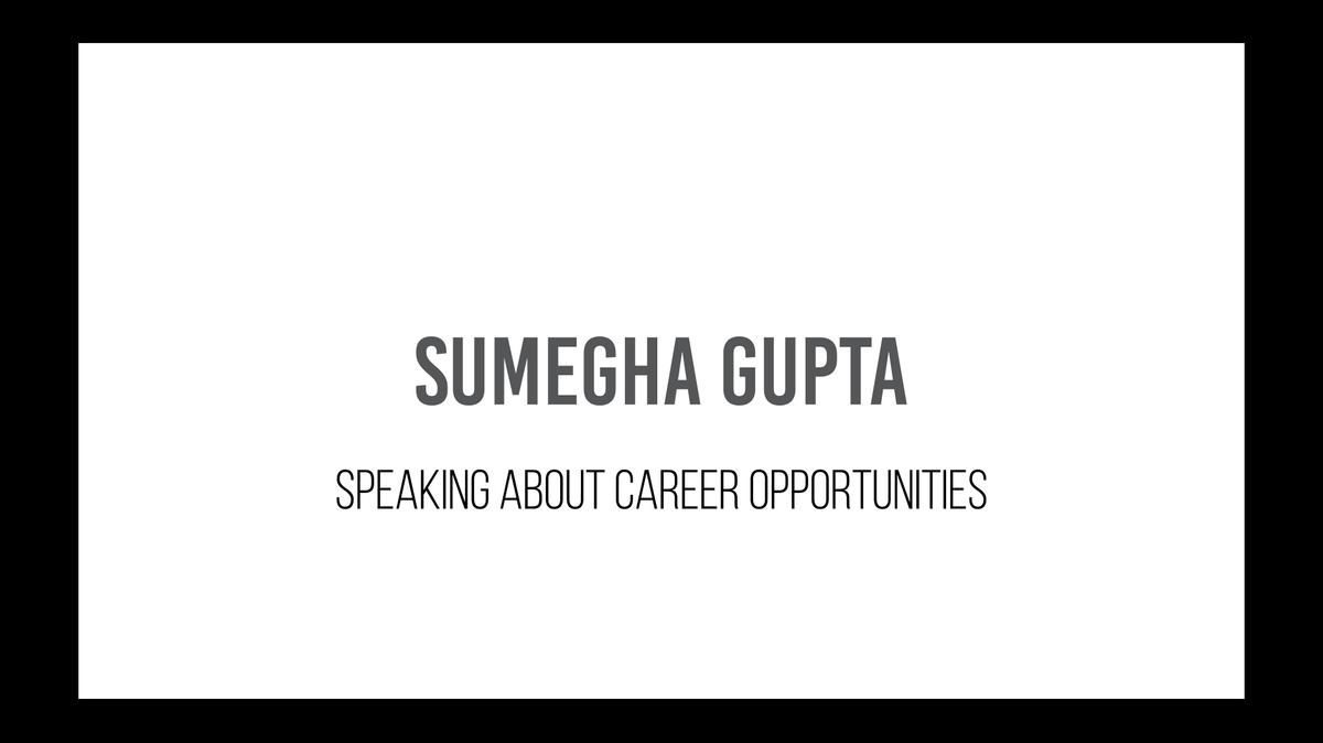 Sumegha Gupta - Career Opportunities