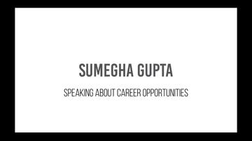 Sumegha Gupta - Career Opportunities