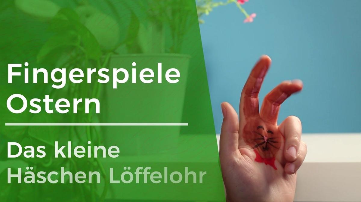 Fingerspiele - Ostern 02 - Das kleine Häschen Löffelohr