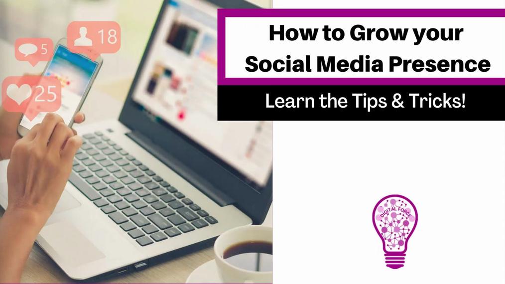 How to Grow your Social Media Presence