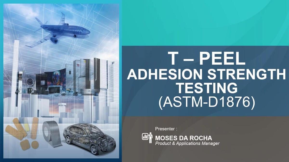 OnDemand - T-Peel (Adhesion Strength) Testing - 20210204.mp4