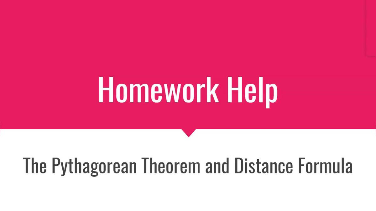 HH The Pythagorean Theorem and Distance Formula.mp4