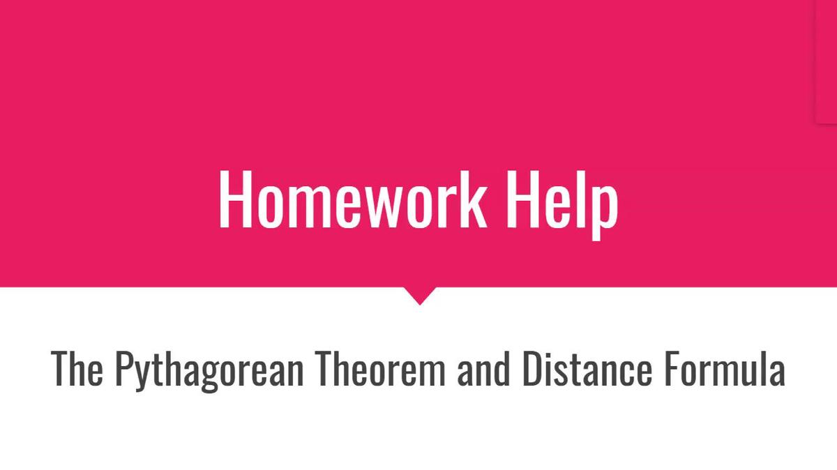 HH The Pythagorean Theorem and Distance Formula.mp4