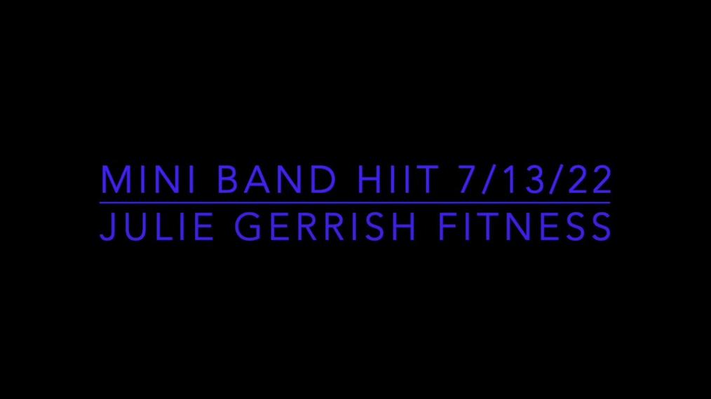 Mini Band HIIT 7/13/22