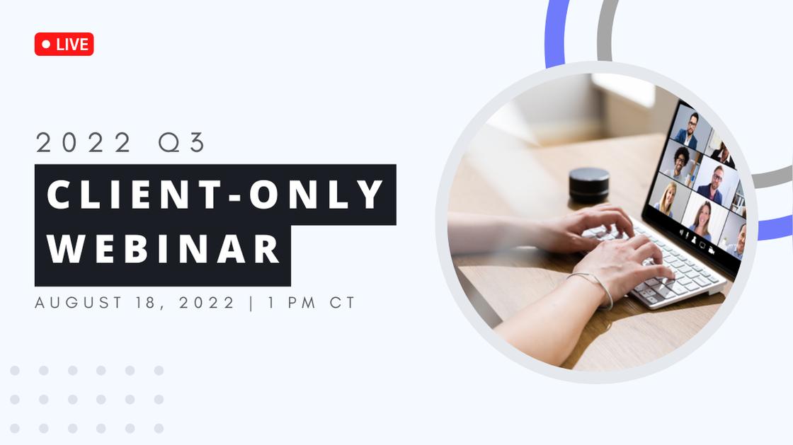 2022 Q3 Client Webinar