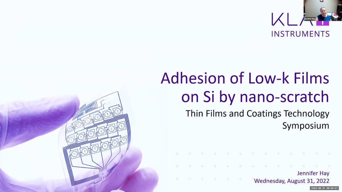 Thin Films & Coatings Technology Symposium: Adhesion of Low-k Films on Si by Nano-scratch