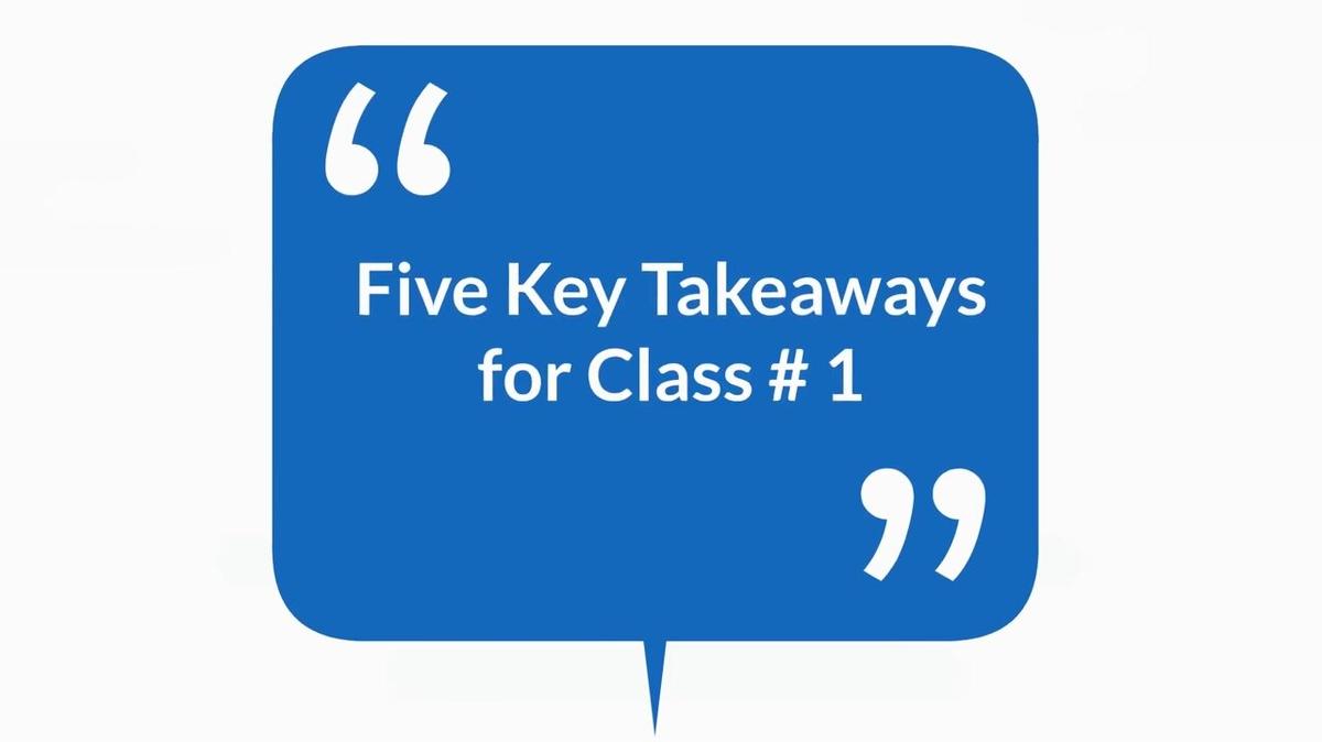 Five Key Takeaways for Class #1