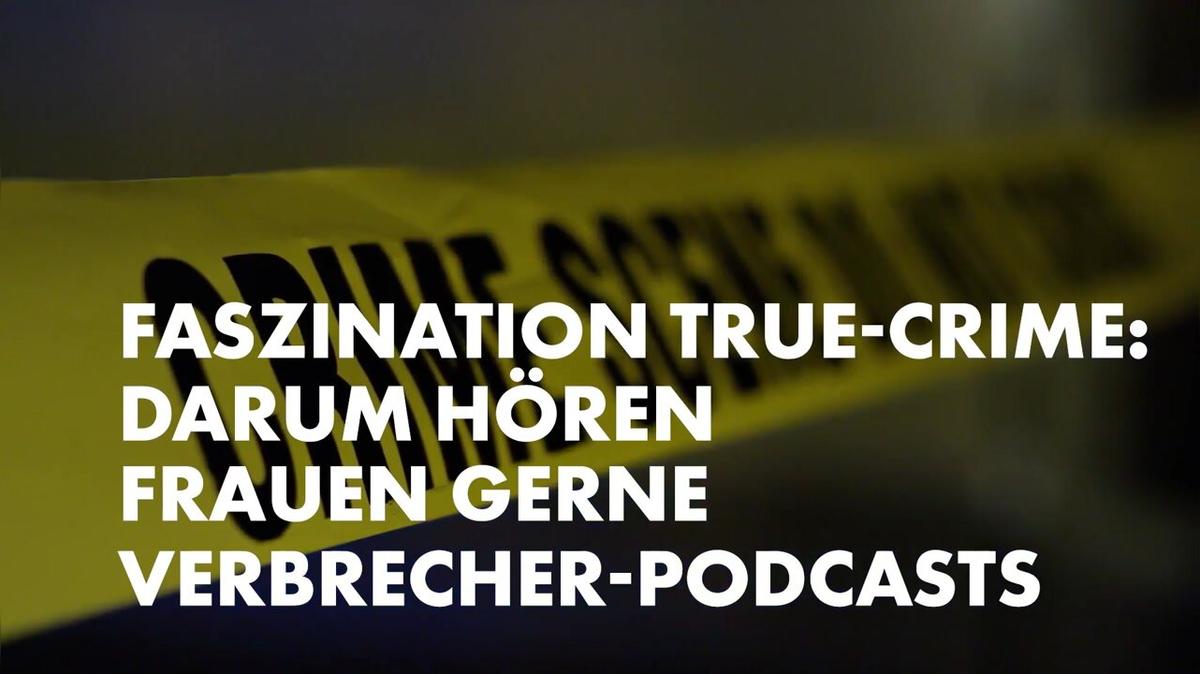 Faszination True Crime: Darum hören Frauen gerne Verbrecher-Podcasts