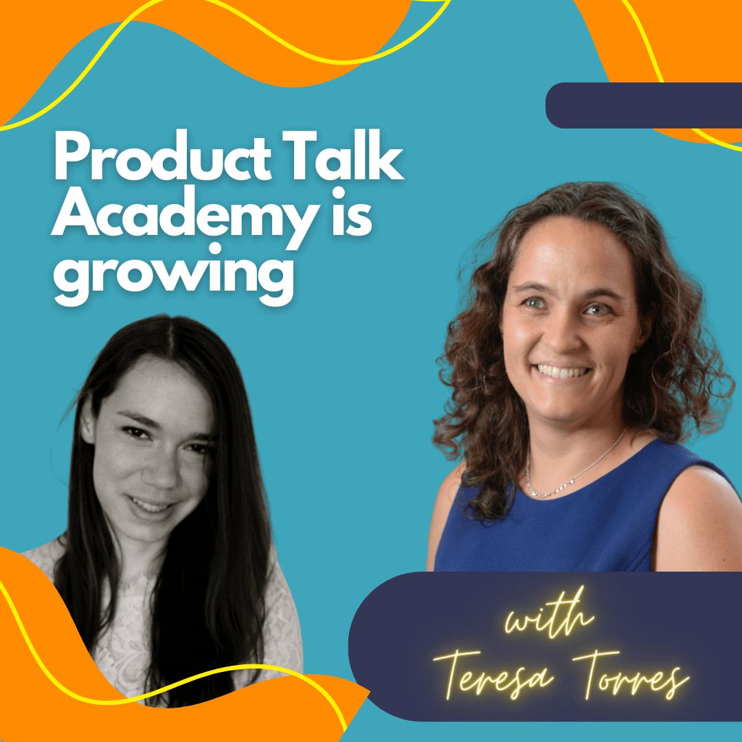 Product Talk Academy is growing.
