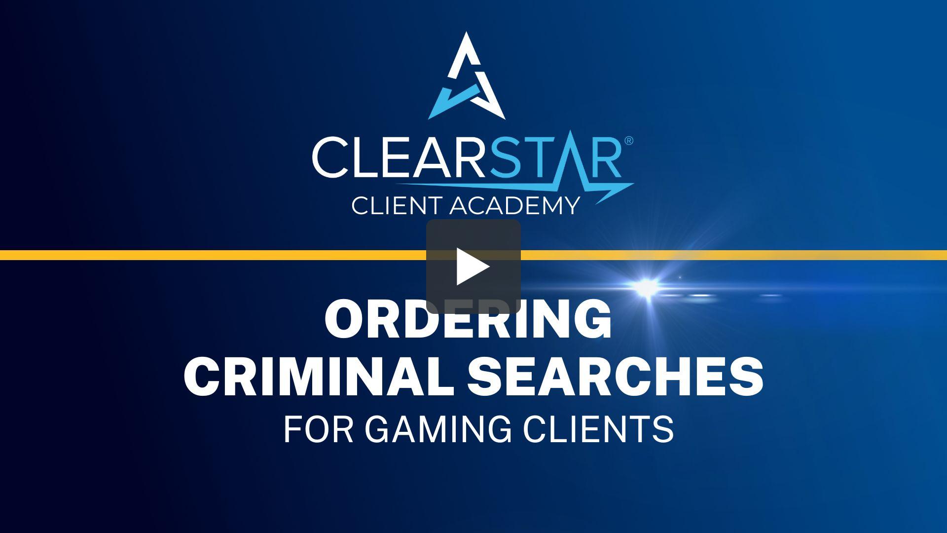 Ordering Criminal Searches for Gaming Clients | ClearStar