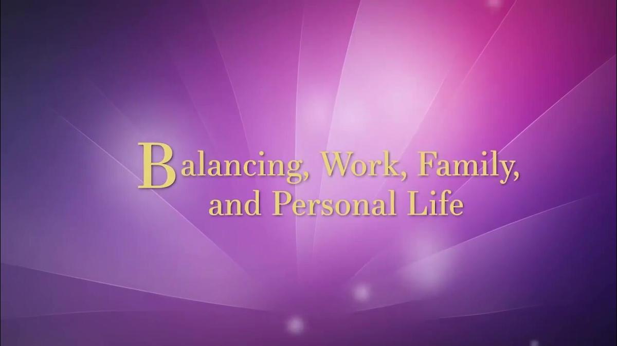 Balancing Work, Family, and Personal Life