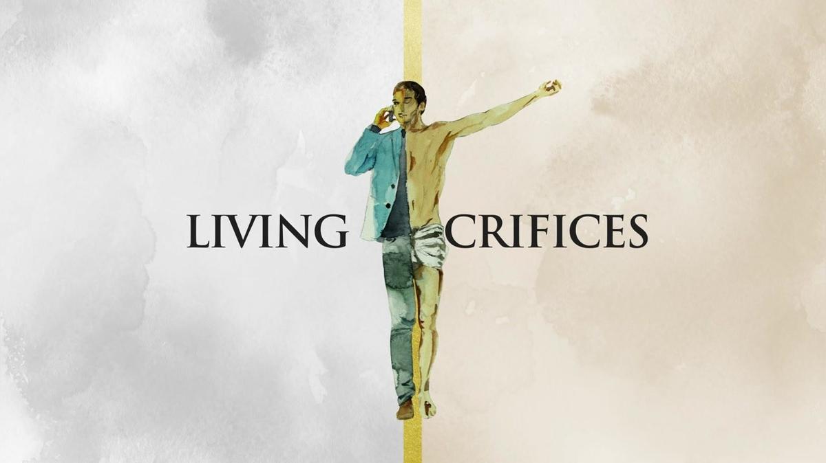 Living Sacrifices Consider