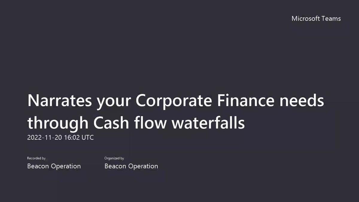 Narrates your Corporate Finance needs through Cash flow waterfalls_Rehearsal No. 1