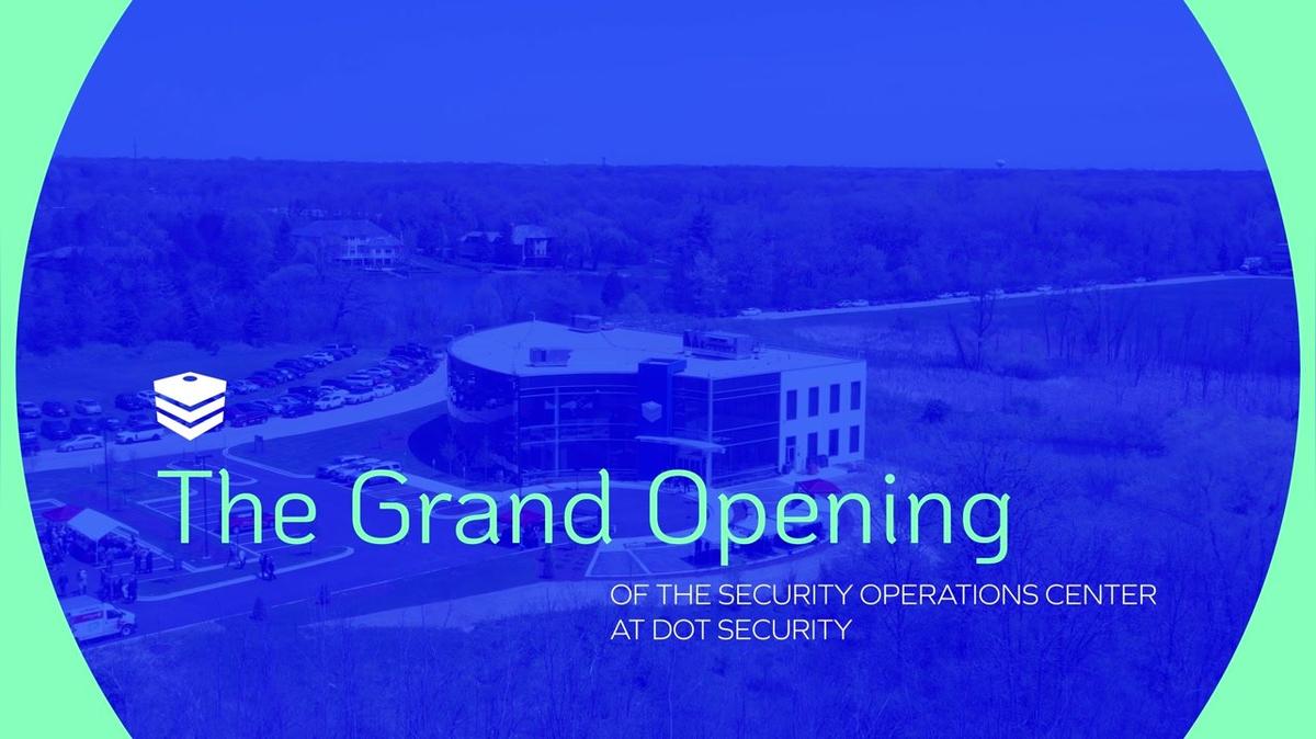 The Grand Opening of the Security Operations Center at DOT Security