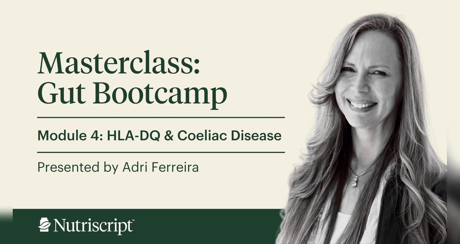 Gut Bootcamp: Module 4 - HLA-DQ &amp; Coeliac Disease