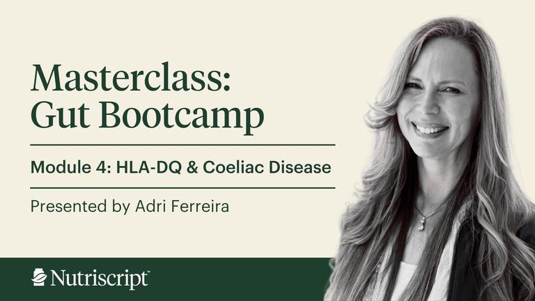Gut Bootcamp: Module 4 - HLA-DQ &amp; Coeliac Disease