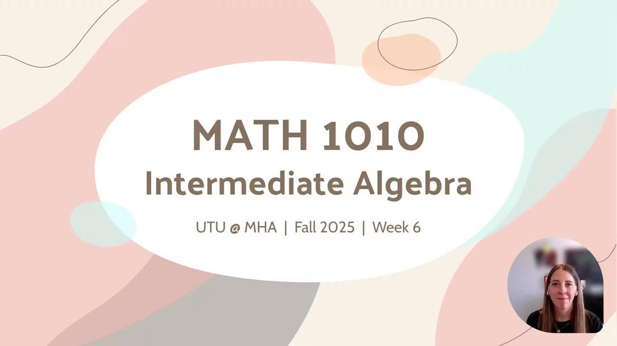 MATH 1010 Fall 2025 - Week 6 Intro Vid