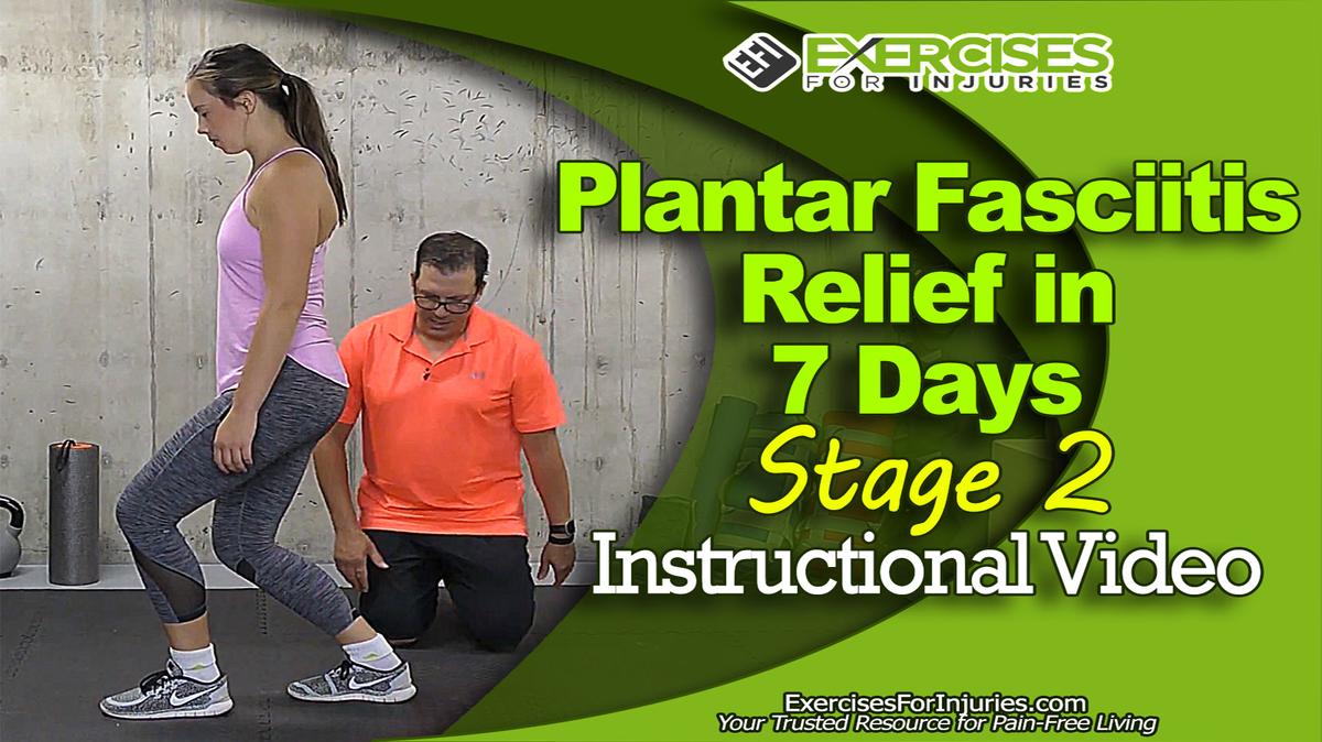 Plantar Fasciitis Relief in 7 Days - Stage 2 - Instructional Video