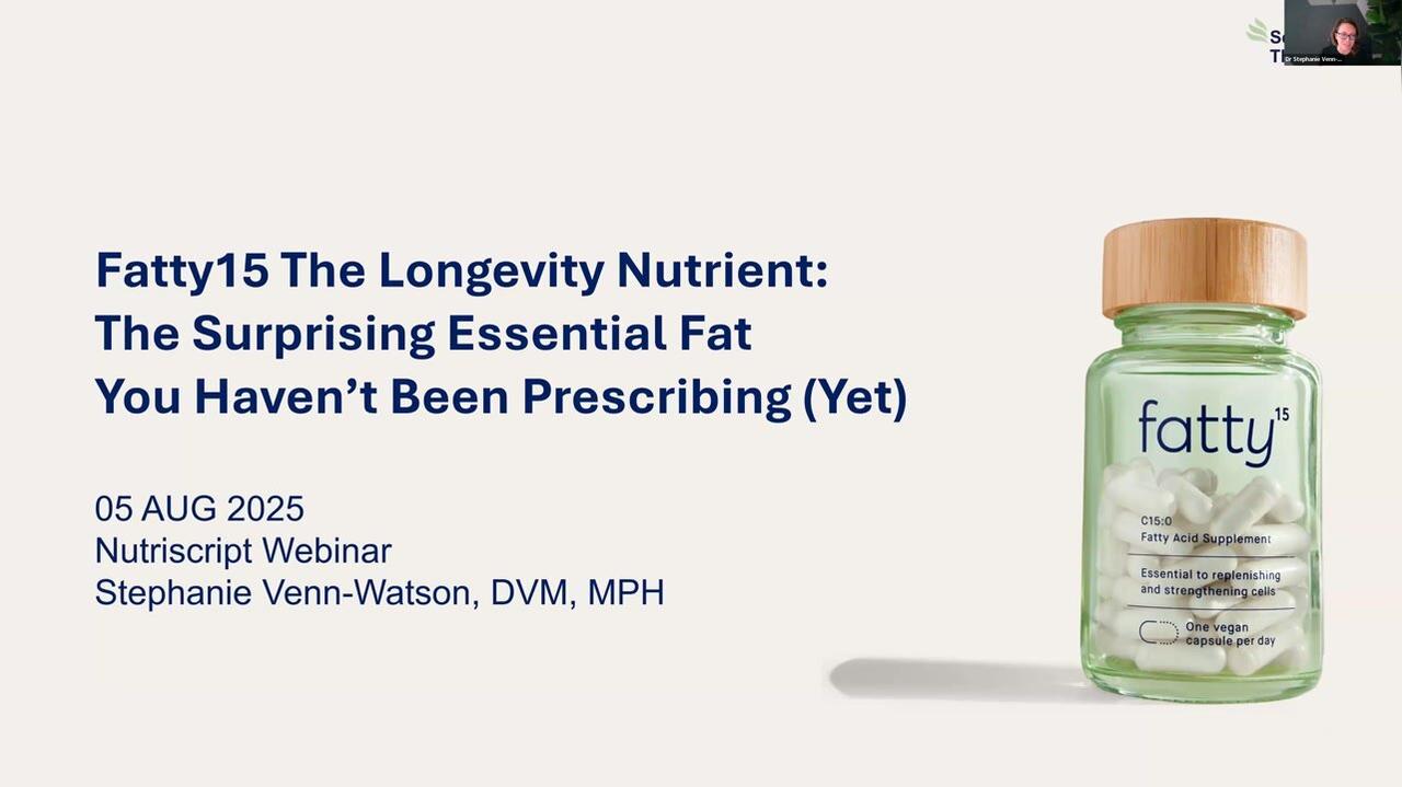 Dr Stephanie Venn-Watson, Introducing C:15 (Fatty15) to Nutriscript practitioners WEBINAR