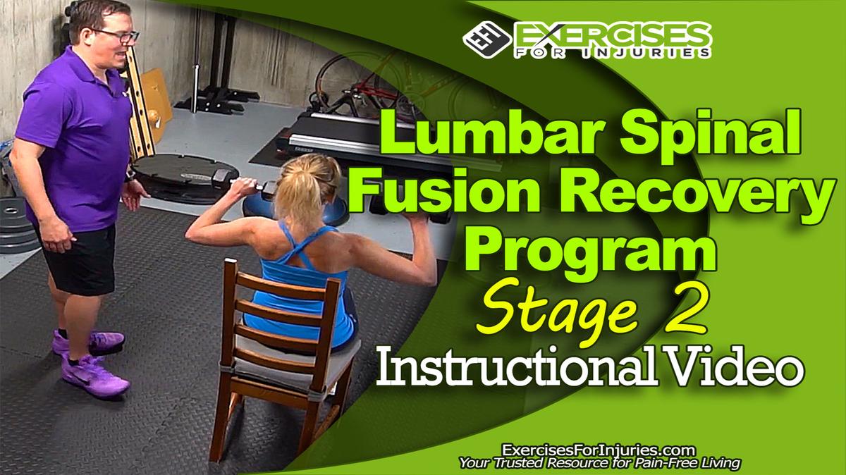 Lumbar Spinal Fusion Recovery Program - Stage 2 - Instructional Video